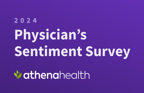 athenahealth 2024 Physicians Sentiment Survey