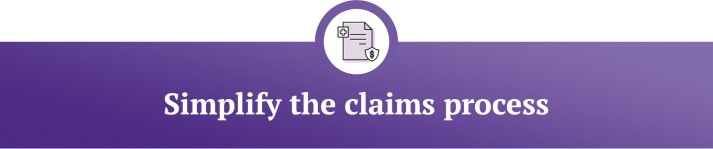 simplify the claims process