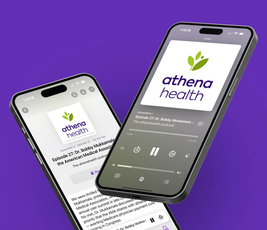 Two iphones displaying athenahealth podcast featuring Dr. Bobby Mukkamala